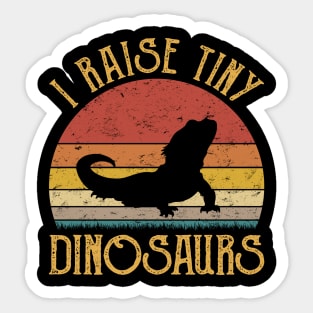 I Raise Tiny Dinosaurs Cute Bearded Dragon Lover Sticker
